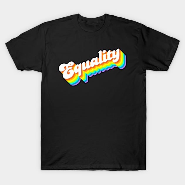 Equality Rainbow T-Shirt by Jennifer